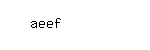 Captcha: aeef